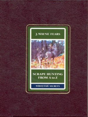 cover image of Scrape Hunting from a to Z